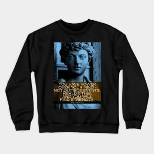 Marcus Aurelius Inspirational Quote 2 Crewneck Sweatshirt